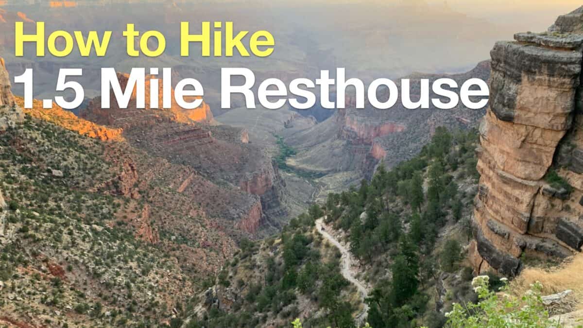 Hike 1.5 Mile Resthouse on the Bright Angel Trail