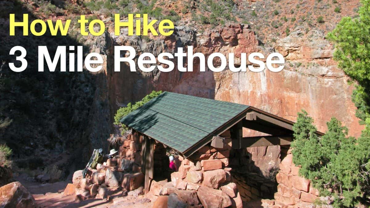 Hike 3 Mile Resthouse on the Bright Angel Trail