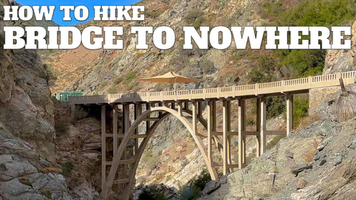 Bridge to Nowhere Hike