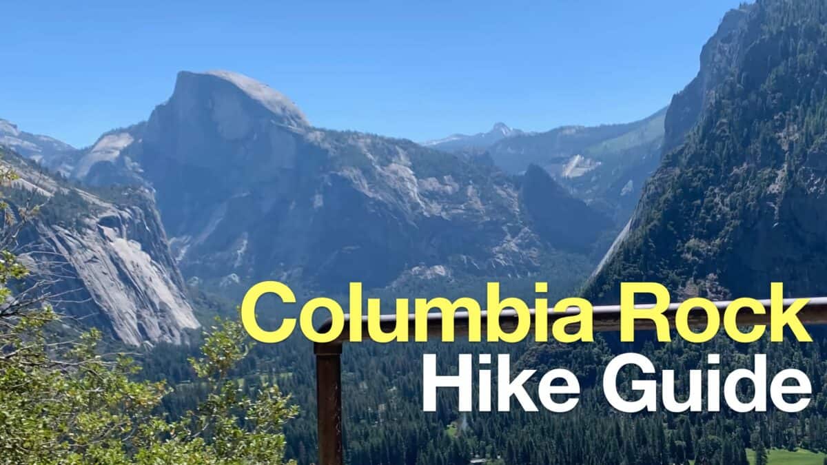 Hike Columbia Rock (Yosemite)