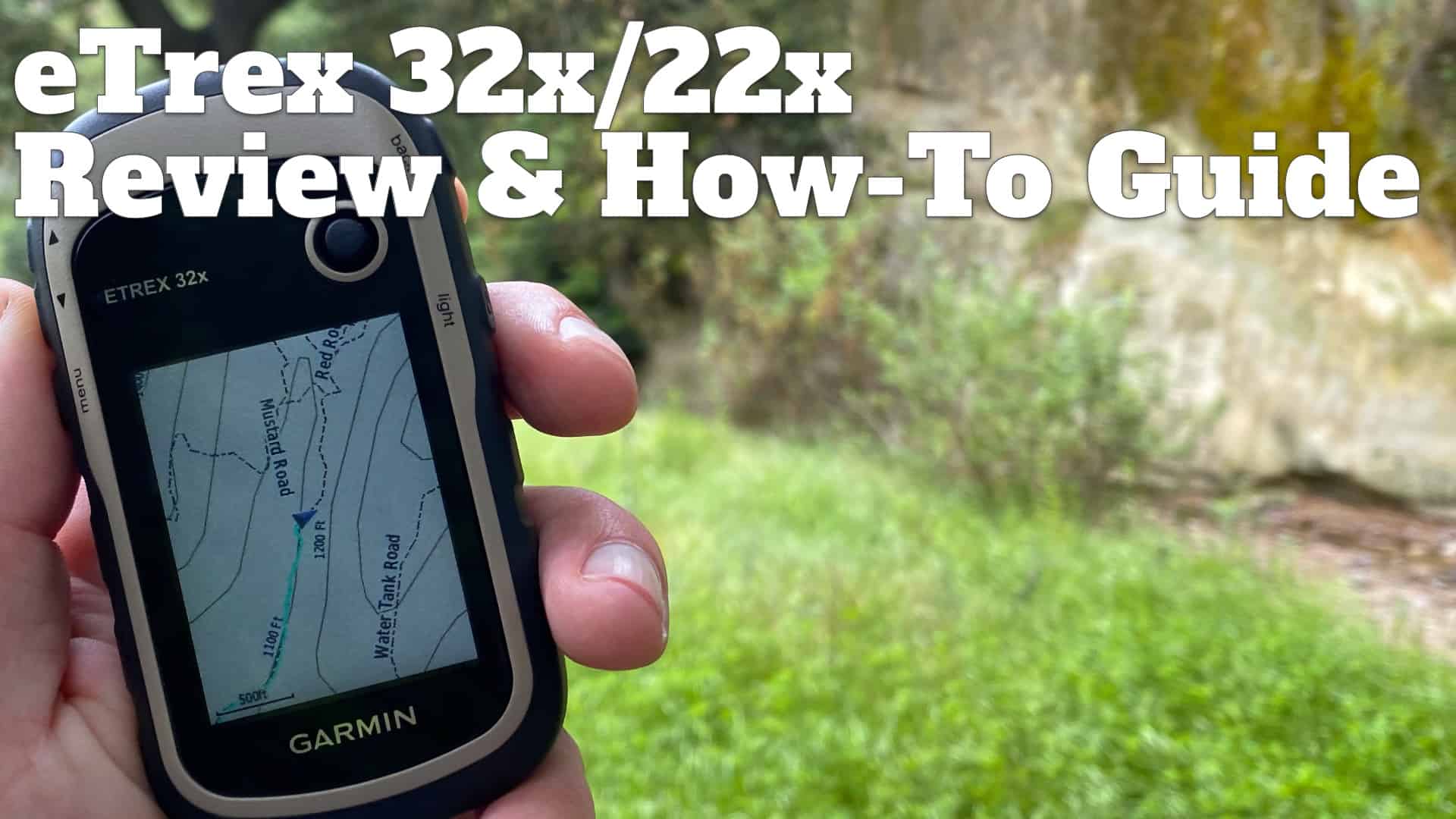 In-Depth eTrex 32x Review & How-To Guide -