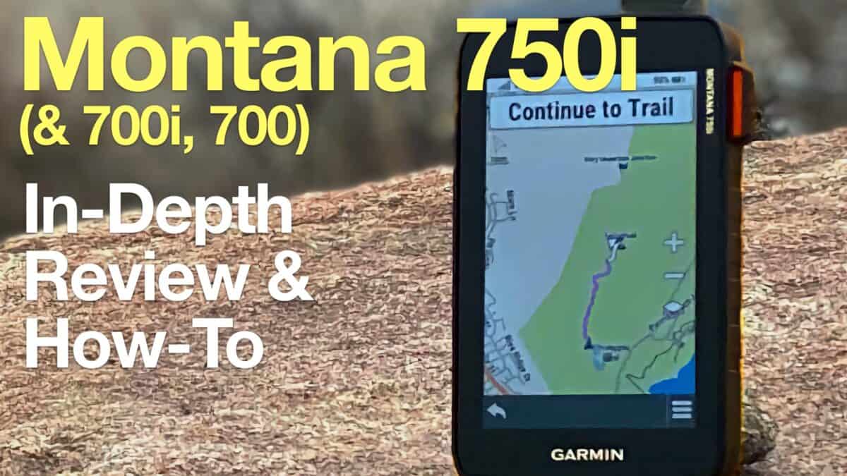 In-Depth Garmin Montana 750i, 700i, 700 Review