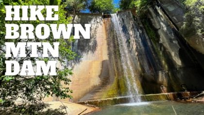 Hike Brown Mountain Dam (Arroyo Seco)