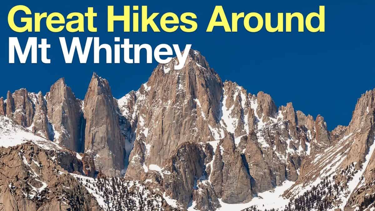 Hikes Around Mt Whitney