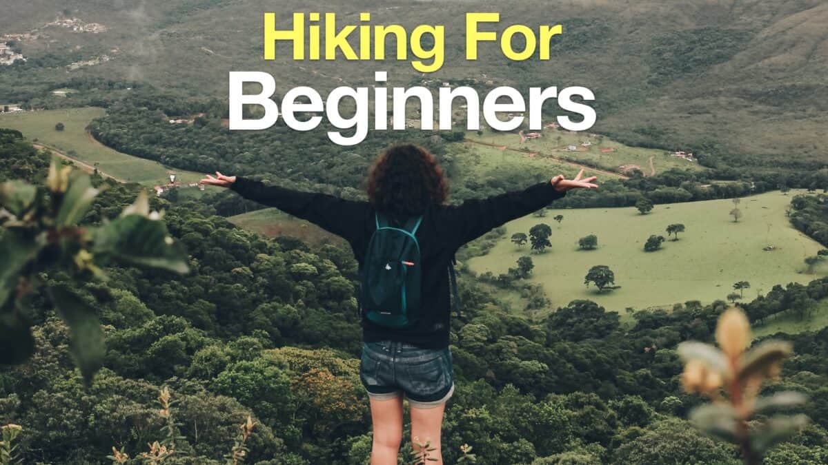 Hiking For Beginners: 11 Essential Tips