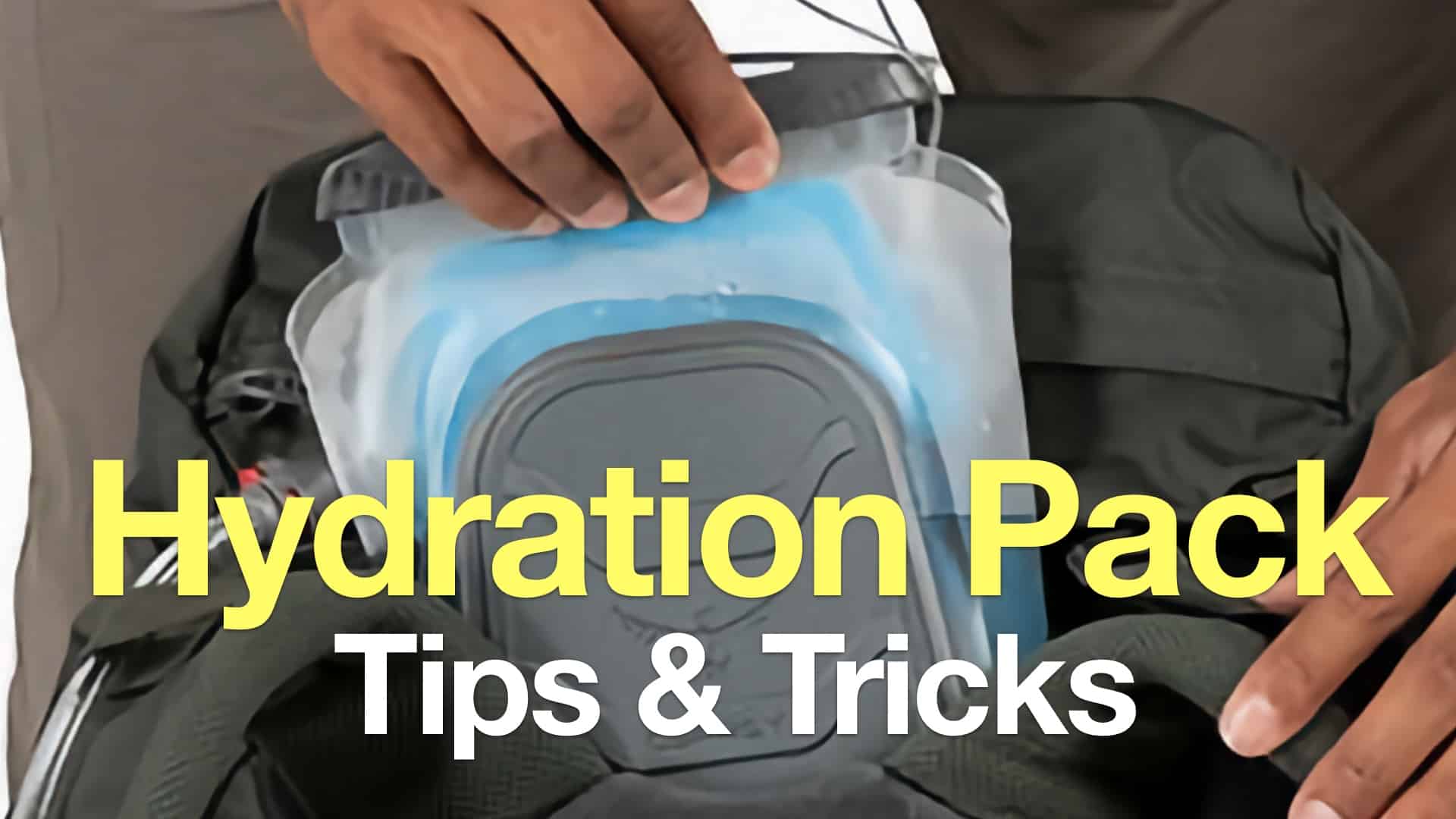 https://hikingguy.com/wp-content/uploads/hydration-pack-tips-tricks-poster.jpg