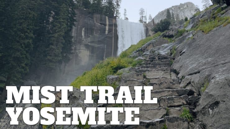 Mist Trail to Vernal Falls and Nevada Falls