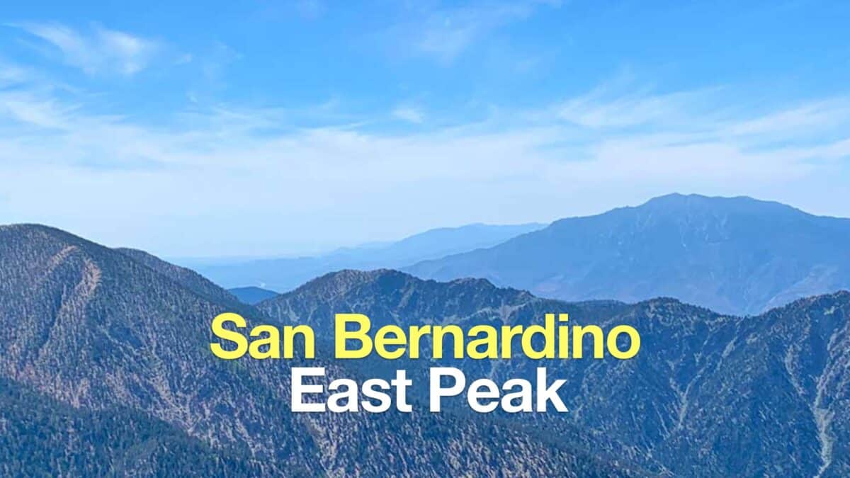 Hike San Bernardino East Peak From Forsee Creek Trail