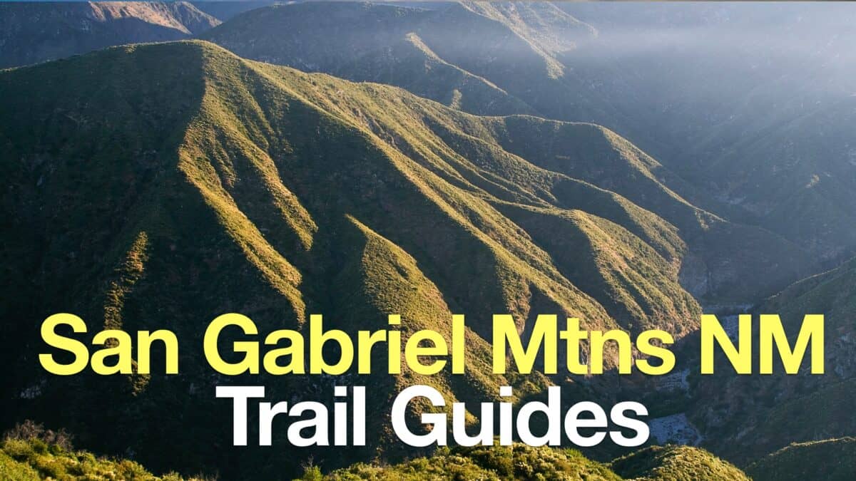 San Gabriel Mountains National Monument Hiking