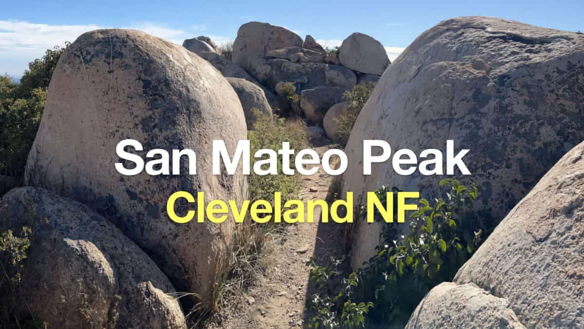 Hike San Mateo Peak (Cleveland National Forest)