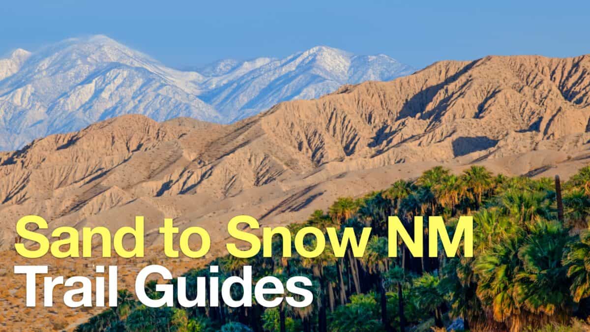 Sand to Snow National Monument Hikes
