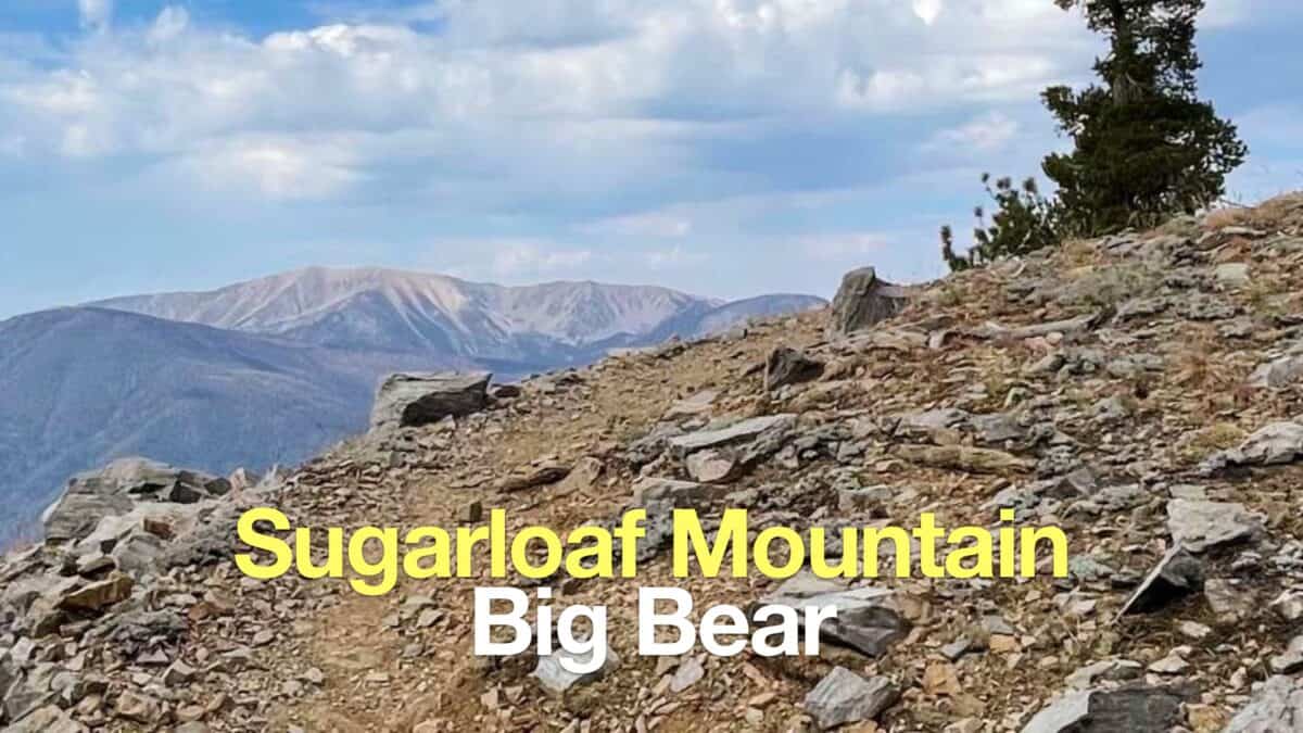 Sugarloaf Mountain Trail Guide - Big Bear