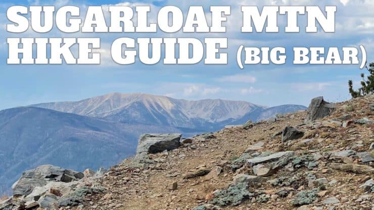 Sugarloaf Mountain Trail Guide - Big Bear