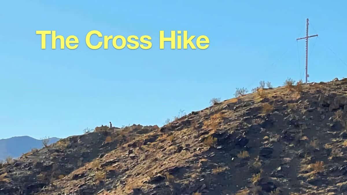 The Cross Hike (Palm Desert)