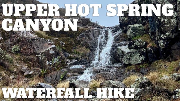 Upper Hot Spring Canyon Waterfall Hike